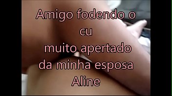 amigo fodendo o cu apretado da minha esposa Aline